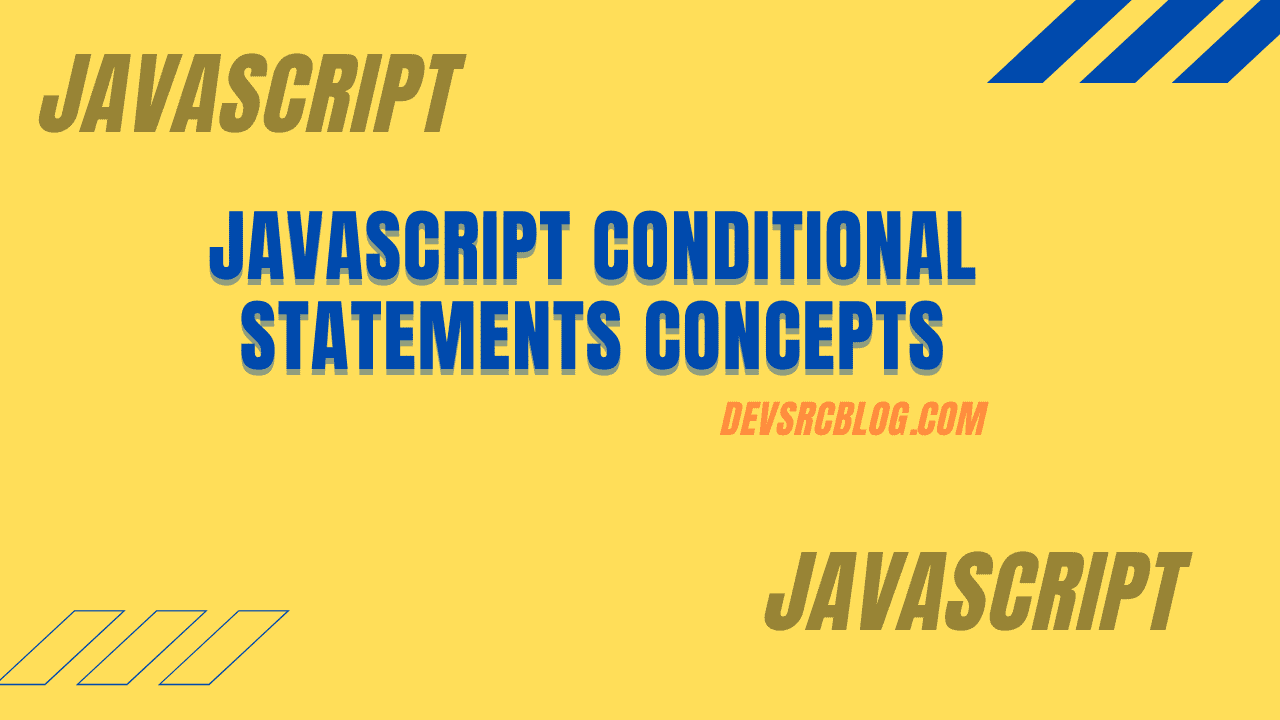 JavaScript Conditional Statements