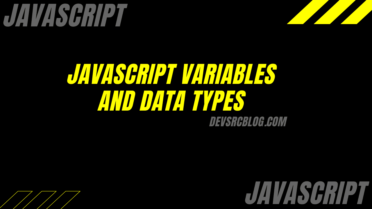 JavaScript Variables And Data Types